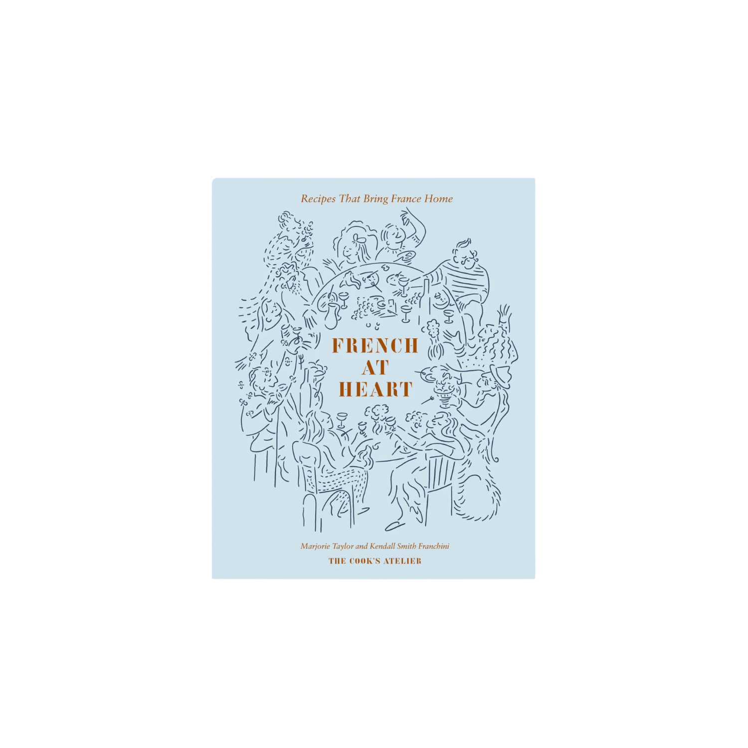 French at Heart: Recipes That Bring France Home | In Shoppe Pickup Only